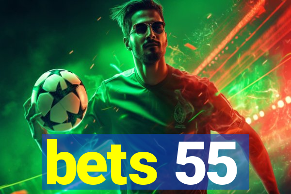 bets 55